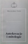 Mieczysław Orski • Autokreacje i mitologie