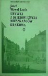 Józef Wawel Louis Urywki z dziejów i życia mieszkańców Krakowa [Biblioteka Krakowska 117]