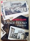 Marian Kałuski Polskie Wilno 1919-1939