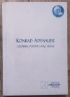 Konrad Adenauer. Człowiek, polityk i mąż stanu