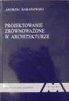 Andrzej Baranowski • Projektowania zrównoważone w architekturze [dedykacja autora]