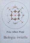 Fritz Albert Popp Biologia światła