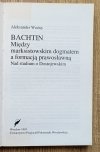Aleksander Woźny Bachtin. Między marksistowskim dogmatem a formacją prawosławną. Nad studium o Dostojewskim