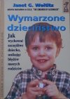 Janet G. Woititz • Wymarzone dzieciństwo