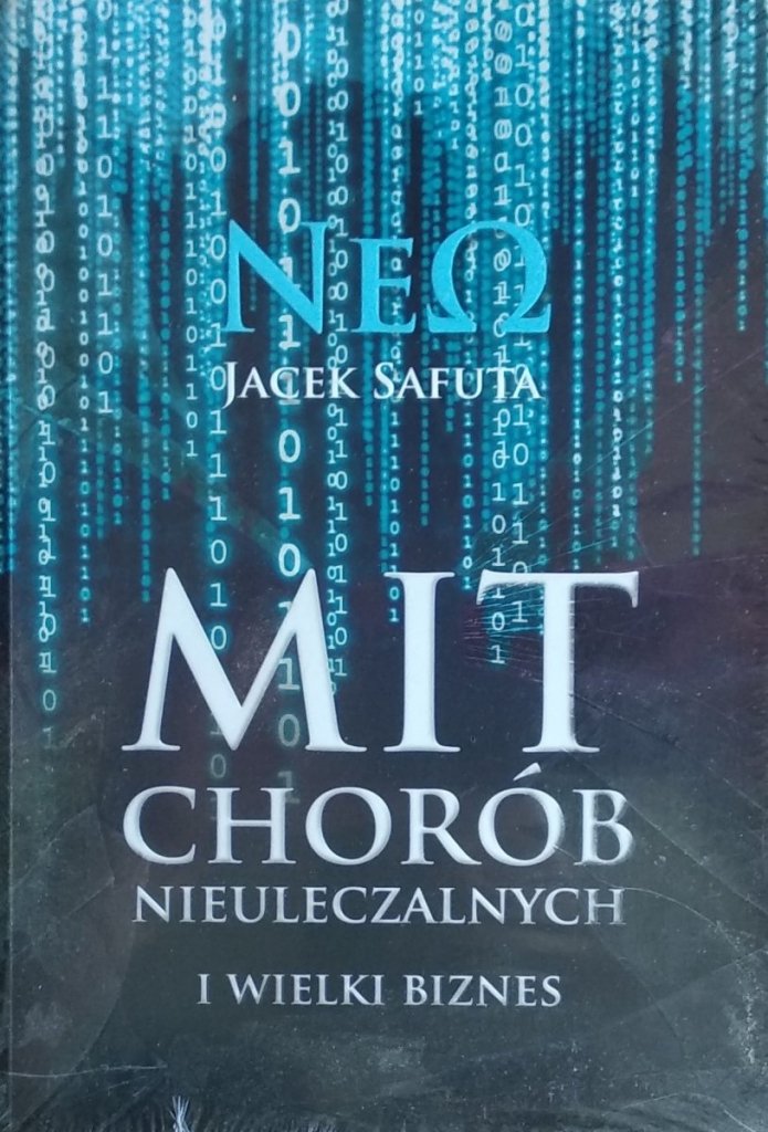 Jacek Safuta Mit chorób nieuleczalnych i wielki biznes