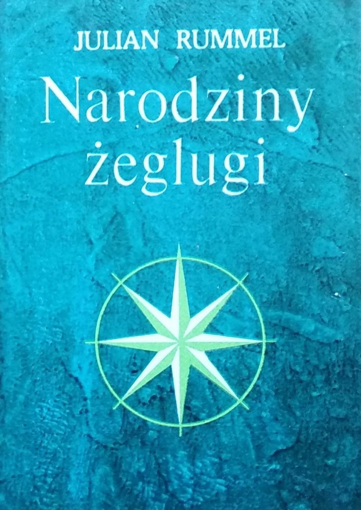 Julian Rummel Narodziny żeglugi