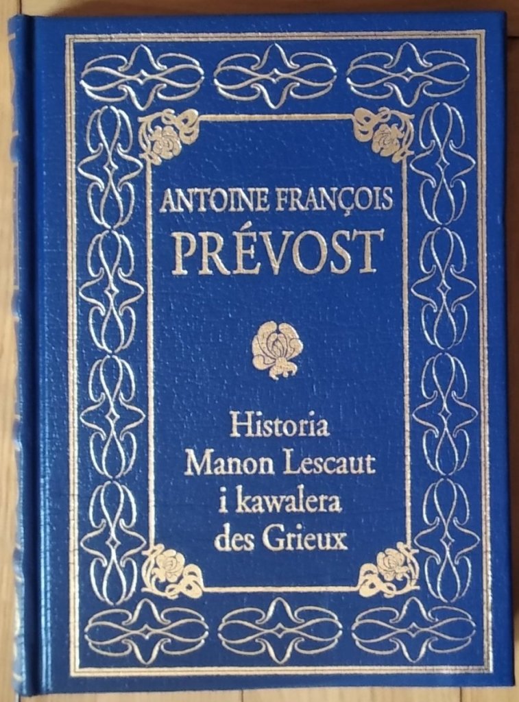Prevost Historia Manon Lescaut i kawalera des Grieux [zdobiona oprawa]