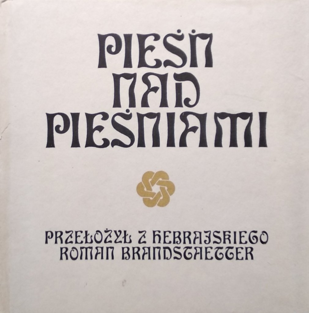 Roman Brandstaetter Pieśń nad pieśniami