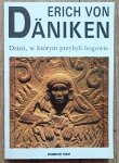 Erich von Daniken • Dzień, w którym przybyli bogowie