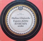 Halina Chojnacka • Fajanse polskie XVIII-XIX wieku