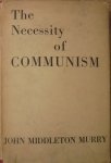 John Middleton Murry • The Necessity of Communism [Marks, Engels]