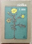 Irena Gumowska • Ziółka i my