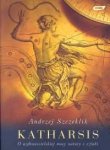 Andrzej Szczeklik • Katharsis. O uzdrowicielskiej mocy natury i sztuki