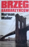 Norman Mailer • Brzeg barbarzyńców