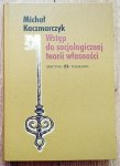 Michał Kaczmarczyk • Wstęp do socjologicznej teorii własności