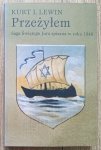 Kurt L. Lewin • Przeżyłem. Saga Świętego Jura spisana w roku 1946
