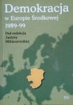 red. Justyna Miklaszewska • Demokracja w Europie Środkowej 1989-99