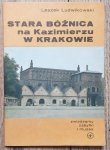 Leszek Ludwikowski • Stara Bóżnica na Kazimierzu w Krakowie