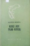 Alberto Moravia • Rzecz jest tylko rzeczą