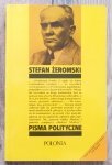Stefan Żeromski • Pisma polityczne