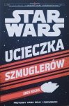 Greg Rucka • Ucieczka szmuglerów: Przygody Hana Solo i Chewbacki. Star Wars