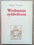 Gilbert Durand • Wyobraźnia symboliczna