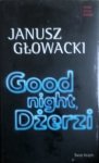 Janusz Głowacki • Good night Dżerzi