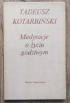 Tadeusz Kotarbiński • Medytacje o życiu godziwym