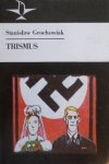 Stanisław Grochowiak • Trismus