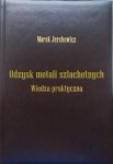 Marek Jerchewicz • Odzysk metali szlachetnych. Wiedza praktyczna