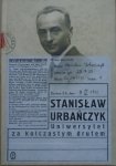 Stanisław Urbańczyk • Uniwersytet za kolczastym drutem. Sachsenhausen - Dachau