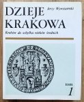 Dzieje Krakowa tom 1. Kraków do schyłku wieków średnich