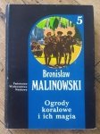 Bronisław Malinowski • Ogrody koralowe i ich magia. Studium metod uprawy ziemi oraz obrzędów towarzyszących rolnictwu na Wyspach Trobrianda. Język magii i ogrodnictwa [5]