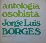 Jorge Luis Borges • Antologia osobista