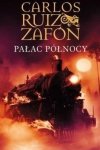 Carlos Ruiz Zafon • Pałac Północy 