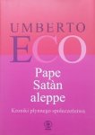 Umberto Eco • Pape Satàn aleppe. Kroniki płynnego społeczeństwa