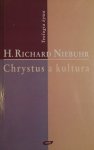 H. Richard Niebuhr • Chrystus a kultura [Teologia żywa]