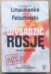 Aleksander Litwinienko, Jurij Felsztinski • Wysadzić Rosję