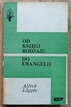 Alfred Lapple • Od Księgi Rodzaju do Ewangelii. Wprowadzenie do lektury Pisma Świętego