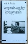 Saul Kripke • Wittgenstein o regułach i języku prywatnym