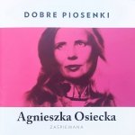 Agnieszka Osiecka Zaśpiewana • Dobre piosenki • CD