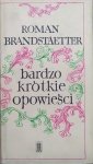 Roman Brandstaetter • Bardzo krótkie opowieści