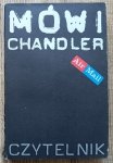Raymond Chandler • Mówi Chandler / notatki i listy