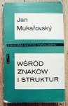 Jan Mukarovsky • Wśród znaków i struktur