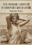 Sławomir Koper • Życie prywatne i erotyczne w Starożytnej Grecji i Rzymie