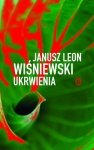 Janusz Leon Wiśniewski • Ukrwienia