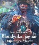 Beata Pawlikowska • Blondynka, jaguar i tajemnica Majów 