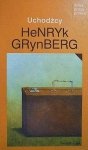 Henryk Grynberg • Uchodźcy