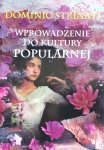 Dominic Strinati • Wprowadzenie do kultury popularnej