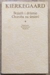 Kierkegaard • Bojaźń i drżenie. Choroba na śmierć